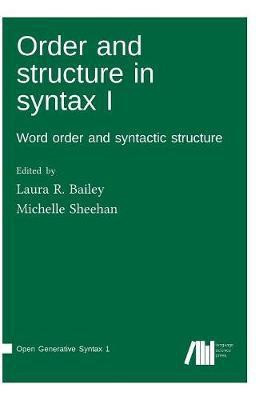Order and structure in syntax I(English, Hardcover, unknown)