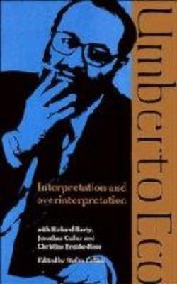 Interpretation and Overinterpretation(English, Hardcover, Eco Umberto)