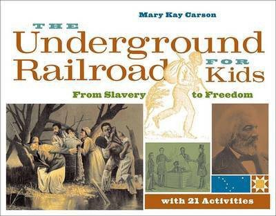 The Underground Railroad for Kids(English, Electronic book text, Carson Mary Kay)