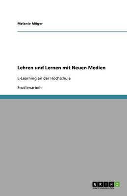Lehren und Lernen mit Neuen Medien(German, Paperback, Moger Melanie)