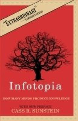 Infotopia  - How Many Minds Produce Knowledge(English, Hardcover, Sunstein Cass R.)