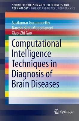 Computational Intelligence Techniques in Diagnosis of Brain Diseases(English, Paperback, Gurumoorthy Sasikumar)