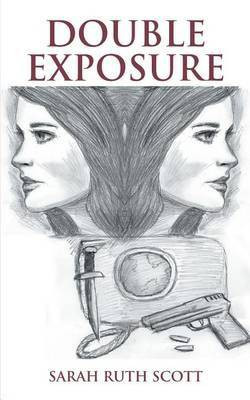 Double Exposure(English, Electronic book text, Scott Sarah Ruth)