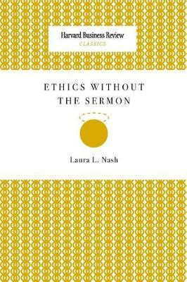 Ethics Without the Sermon(English, Paperback, Nash Laura L)