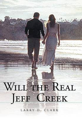 Will the Real Jeff Creek(English, Hardcover, Clark Larry D.)