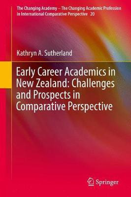 Early Career Academics in New Zealand: Challenges and Prospects in Comparative Perspective(English, Hardcover, Sutherland Kathryn A.)