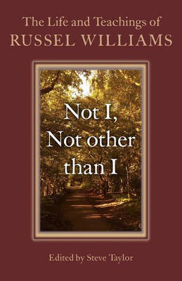 Not I, Not other than I - The Life and Teachings of Russel Williams(English, Paperback, Taylor Steve)