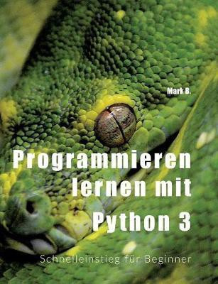 Programmieren lernen mit Python 3(German, Paperback, B Mark)