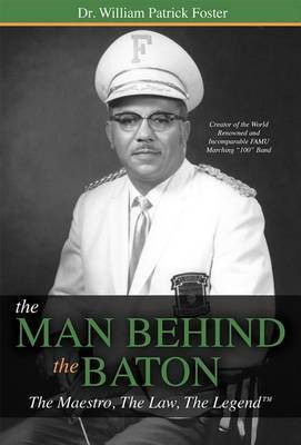The Man Behind the Baton(English, Paperback, Foster Dr. William Patrick)
