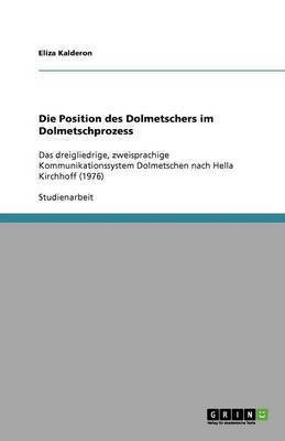 Die Position des Dolmetschers im Dolmetschprozess(German, Paperback, Kalderon Eliza)