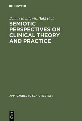 Semiotic Perspectives on Clinical Theory and Practice(English, Hardcover, unknown)