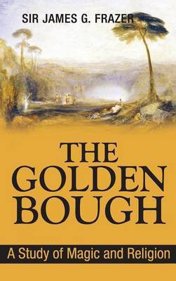 The Golden Bough(English, Hardcover, Frazer James George Sir Sir)