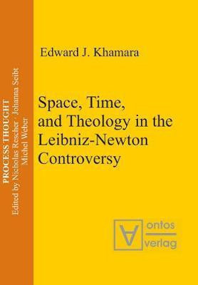 Space, Time, and Theology in the Leibniz-Newton Controversy(English, Electronic book text, Khamara Edward J. Dr.)