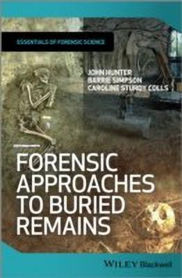 Forensic Approaches to Buried Remains(English, Hardcover, Hunter John)