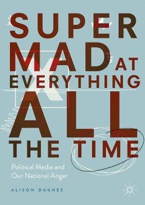 Super Mad at Everything All the Time(English, Paperback, Dagnes Alison)