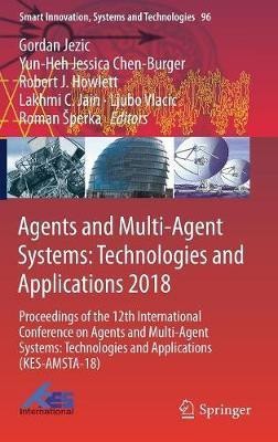 Agents and Multi-Agent Systems: Technologies and Applications 2018(English, Hardcover, unknown)