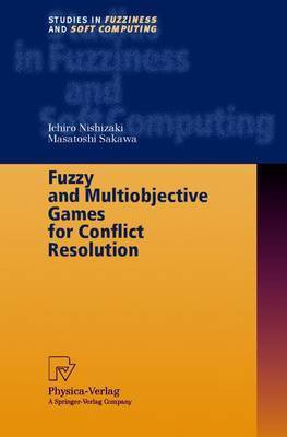Fuzzy and Multiobjective Games for Conflict Resolution(English, Electronic book text, Nishizaki Ichiro)