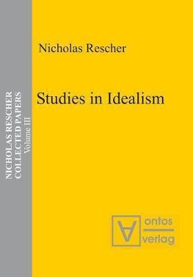 Studies in Idealism(English, Electronic book text, Rescher Nicholas)