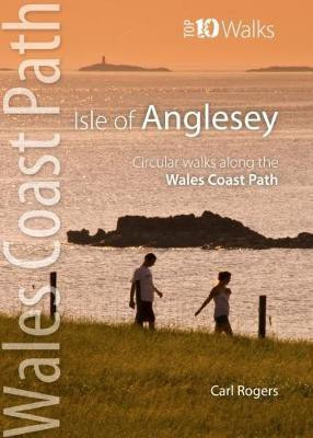 Isle of Anglesey - Top 10 Walks(English, Paperback, Rogers Carl)