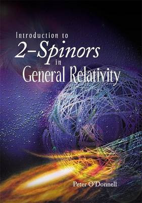 Introduction to 2-Spinors in General Relativity(English, Electronic book text, O'Donnell Peter J)