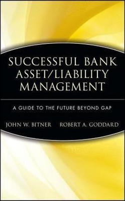 Successful Bank Asset/Liability Management(English, Hardcover, Bitner John W.)