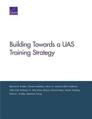 Building Toward an Unmanned Aircraft System Training Strategy(English, Paperback, Rostker Bernard D.)