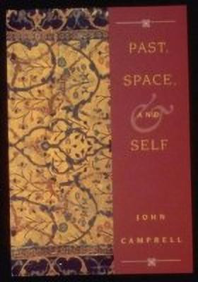 Past, Space, and Self(English, Paperback, Campbell John)