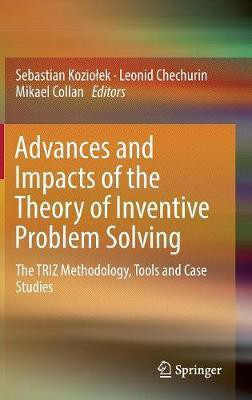 Advances and Impacts of the Theory of Inventive Problem Solving(English, Hardcover, unknown)