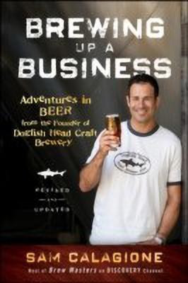 Brewing Up a Business(English, Paperback, Calagione Sam)