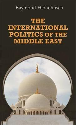 The International Politics of the Middle East(English, Hardcover, Hinnebusch Raymond)