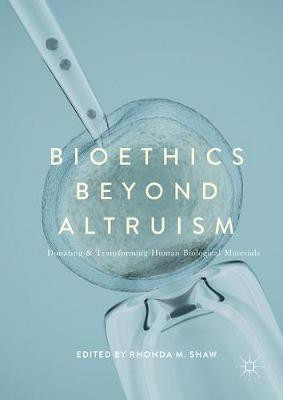 Bioethics Beyond Altruism(English, Hardcover, unknown)