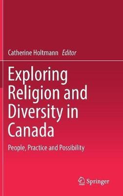 Exploring Religion and Diversity in Canada(English, Hardcover, unknown)