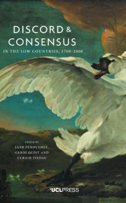 Discord and Consensus in the Low Countries, 1700-2000(English, Paperback, unknown)