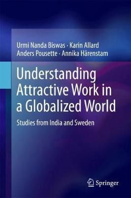 Understanding Attractive Work in a Globalized World(English, Hardcover, Biswas Urmi Nanda)