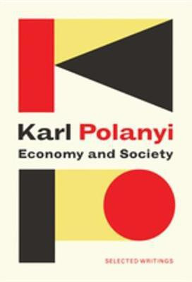 Economy and Society: Selected Writings(English, Electronic book text, Polanyi Karl)