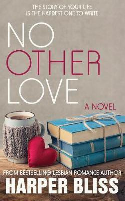 No Other Love(English, Paperback, Bliss Harper)