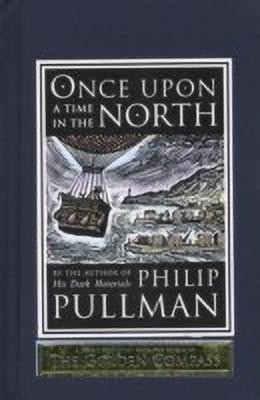 Once Upon a Time in the North(English, Hardcover, Pullman Philip)