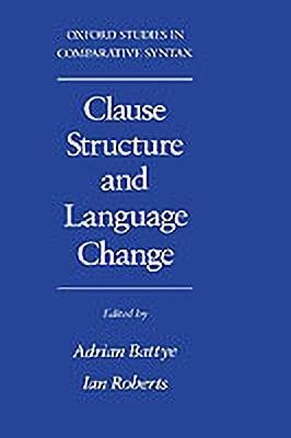 Clause Structure and Language Change(English, Hardcover, unknown)