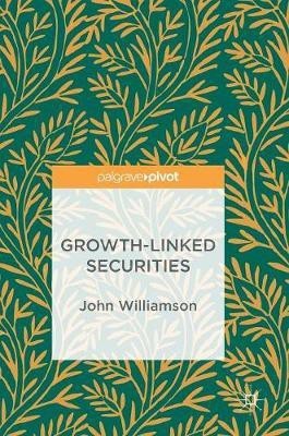 Growth-Linked Securities(English, Hardcover, Williamson John)