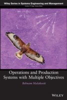 Operations and Production Systems with Multiple Objectives(English, Hardcover, Malakooti Behnam)