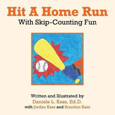 Hit A Home Run(English, Paperback, Kass Ed.D. Daniele L.)