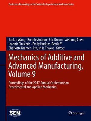 Mechanics of Additive and Advanced Manufacturing, Volume 9(English, Hardcover, unknown)