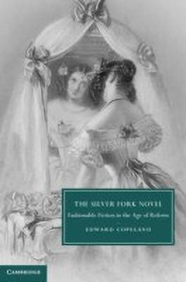 The Silver Fork Novel(English, Hardcover, Copeland Edward)