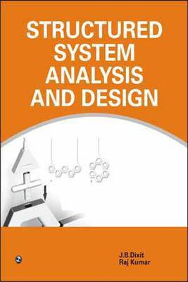 Structured System Analysis and Design(English, Paperback, Dixit J. B.)