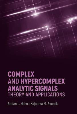 Complex and Hypercomplex Analytic Signals(English, Electronic book text, Hahn Stefan L)