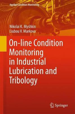 On-line Condition Monitoring in Industrial Lubrication and Tribology(English, Hardcover, Myshkin Nikolai K.)