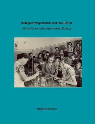 Hildegard Wegscheider und ihre Schule(German, Paperback, unknown)