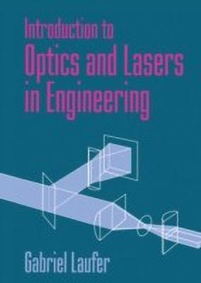 Introduction to Optics and Lasers in Engineering(English, Hardcover, Laufer Gabriel)