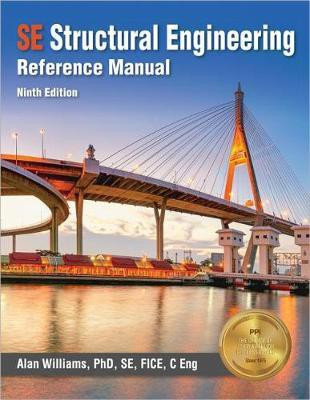 Ppi Se Structural Engineering Reference Manual, 9th Edition - A Comprehensive Reference Guide for the Ncees Se Structural Engineering Exam(English, Paperback, Williams Alan)