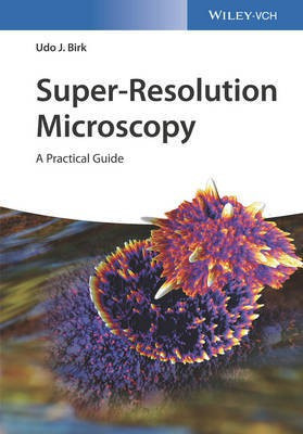 Super-Resolution Microscopy(English, Paperback, Birk Udo J.)